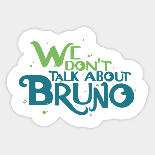 We Don't Talk About Bruno Sticker